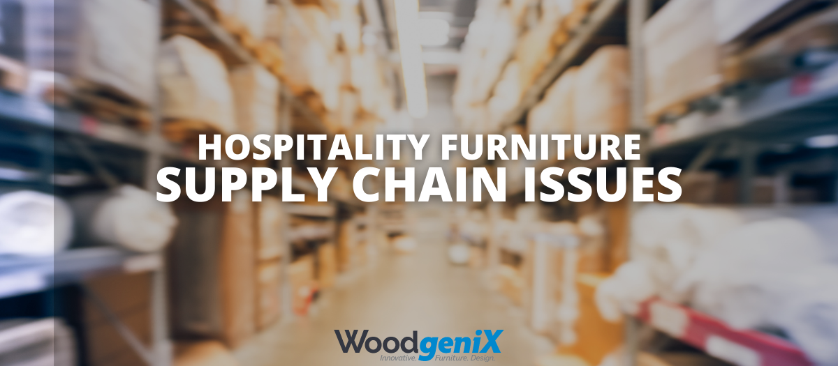 Out of focus photo of a warehouse with text in center "Hospitality Furniture Supply Chain Issues." WoodgenIX logo located at bottom center of graphic.